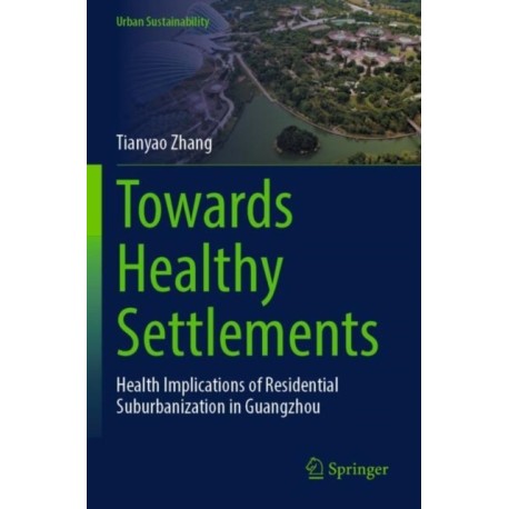 Towards Healthy Settlements: Health Implications of Residential Suburbanization in Guangzhou