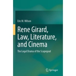 Rene Girard, Law, Literature, and Cinema: The Legal Drama of the Scapegoat