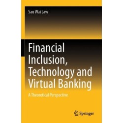 Financial Inclusion, Technology and Virtual Banking: A Theoretical Perspective