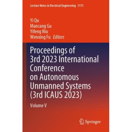 Proceedings of 3rd 2023 International Conference on Autonomous Unmanned Systems (3rd ICAUS 2023): Volume V