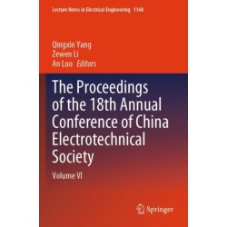 The Proceedings of the 18th Annual Conference of China Electrotechnical Society: Volume VI