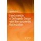 Fundamentals of Orthopedic Design with Non-parametric Optimization
