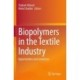 Biopolymers in the Textile Industry: Opportunities and Limitations