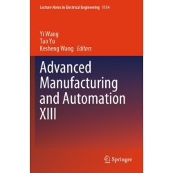 Advanced Manufacturing and Automation XIII