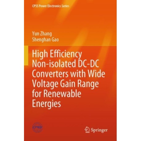 High Efficiency Non-isolated DC-DC Converters with Wide Voltage Gain Range for Renewable Energies
