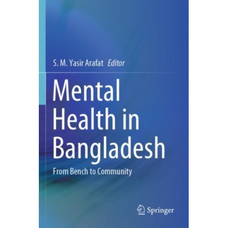 Mental Health in Bangladesh: From Bench to Community