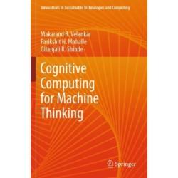 Cognitive Computing for Machine Thinking
