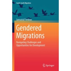 Gendered Migrations: Navigating Challenges and Opportunities for Development