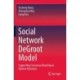 Social Network DeGroot Model: Supporting Consensus Reaching in Opinion Dynamics