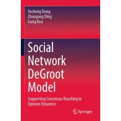 Social Network DeGroot Model: Supporting Consensus Reaching in Opinion Dynamics