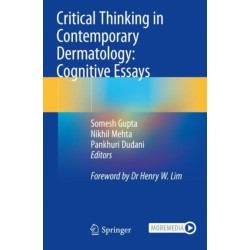 Critical Thinking in Contemporary Dermatology: Cognitive Essays