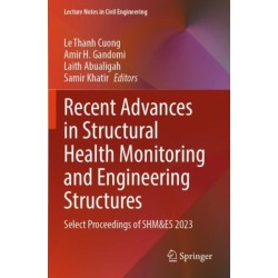 Recent Advances in Structural Health Monitoring and Engineering Structures: Select Proceedings of SHM&ES 2023