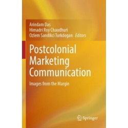 Postcolonial Marketing Communication: Images from the Margin