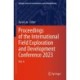 Proceedings of the International Field Exploration and Development Conference 2023: Vol. 6