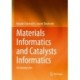 Materials Informatics and Catalysts Informatics: An Introduction