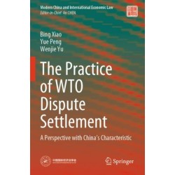 The Practice of WTO Dispute Settlement: A Perspective with China’s Characteristic