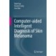 Computer-Aided Intelligent Diagnosis of Skin Melanoma