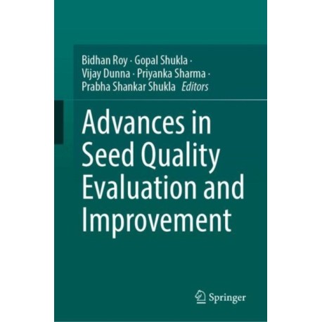 Advances in Seed Quality Evaluation and Improvement