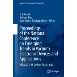 Proceedings of the National Conference on Emerging Trends in Vacuum Electronic Devices and Applications: VEDA2024, 18-20 Nov, Pilani, India