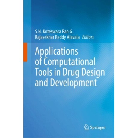 Applications of Computational Tools in Drug Design and Development