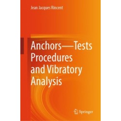 Anchors—Tests Procedures and Vibratory Analysis
