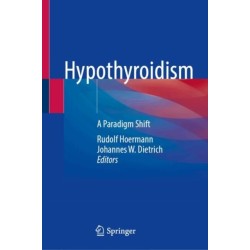 Hypothyroidism: A Paradigm Shift