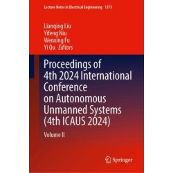 Proceedings of 4th 2024 International Conference on Autonomous Unmanned Systems (4th ICAUS 2024): Volume II