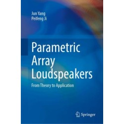 Parametric Array Loudspeakers: From Theory to Application