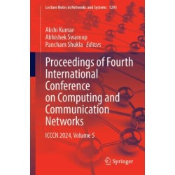 Proceedings of Fourth International Conference on Computing and Communication Networks: ICCCN 2024, Volume 5