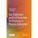 Gas Explosion and Its Protection Technology in Process Industries