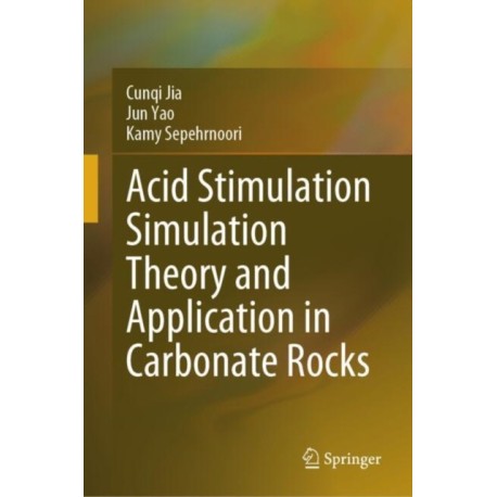 Acid Stimulation Simulation Theory and Application in Carbonate Rocks