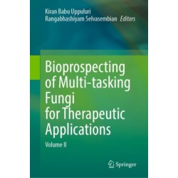 Bioprospecting of Multi-tasking Fungi for Therapeutic Applications: Volume II
