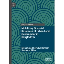 Mobilizing Financial Resources of Urban Local Government in Bangladesh