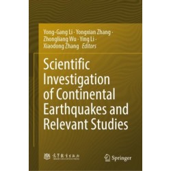 Scientific Investigation of Continental Earthquakes and Relevant Studies