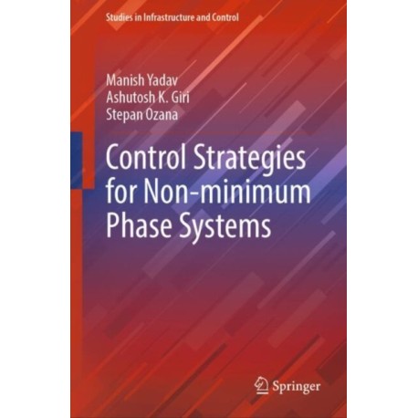 Control Strategies for Non-minimum Phase Systems