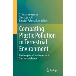Combating Plastic Pollution in Terrestrial Environment: Challenges and Strategies for a Sustainable Future