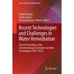 Recent Technologies and Challenges in Water Remediation: Select Proceedings of the 3rd International Conference on Water Technologies (ICWT 2023)