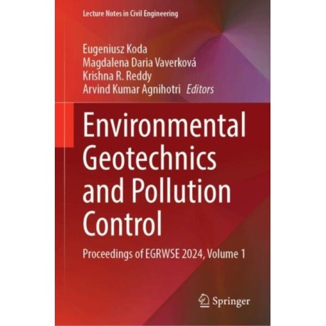 Environmental Geotechnics and Pollution Control: Proceedings of EGRWSE 2024, Volume 1