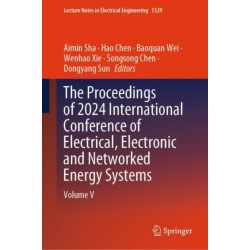 The Proceedings of 2024 International Conference of Electrical, Electronic and Networked Energy Systems: Volume V