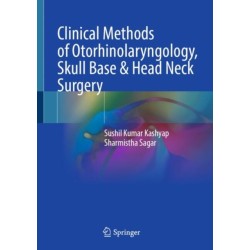 Clinical Methods of Otorhinolaryngology, Skull Base & Head Neck Surgery
