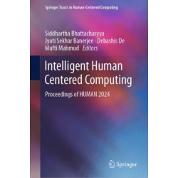 Intelligent Human Centered Computing: Proceedings of HUMAN 2024