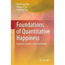 Foundations of Quantitative Happiness: Economic Growth vs Life Satisfaction