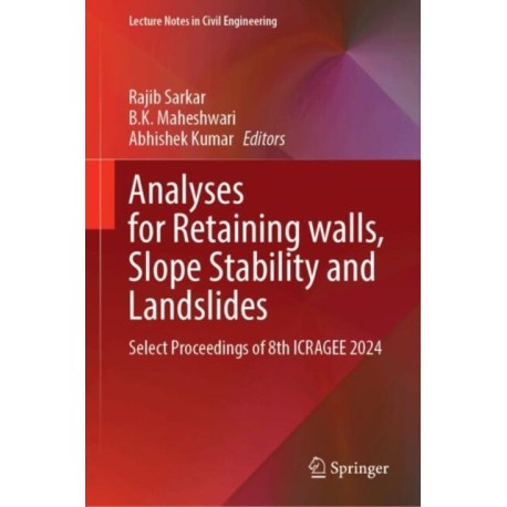 Analyses for Retaining walls, Slope Stability and Landslides: Select Proceedings of 8th ICRAGEE 2024