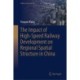 The Impact of High-Speed Railway Development on Regional Spatial Structure in China