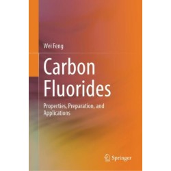 Carbon Fluorides: Properties, Preparation, and Applications