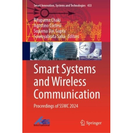 Smart Systems and Wireless Communication: Proceedings of SSWC 2024