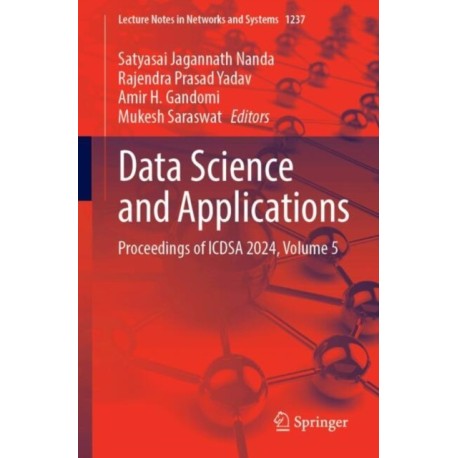 Data Science and Applications: Proceedings of ICDSA 2024, Volume 5