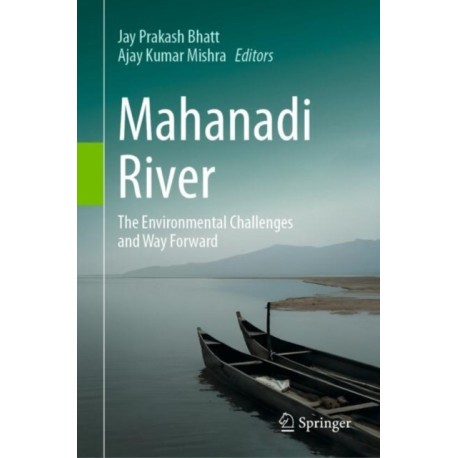 Mahanadi River: The Environmental Challenges and Way Forward