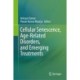 Cellular Senescence, Age-Related Disorders, and Emerging Treatments