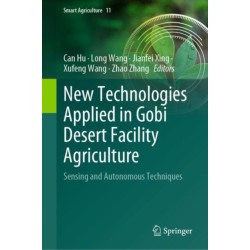 New Technologies Applied in Gobi Desert Facility Agriculture: Sensing and Autonomous Techniques